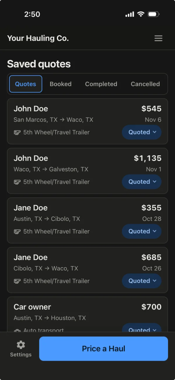 PriceTheHaul saved quotes list for Your Hauling Co., with tabs for Quotes, Booked, Completed and Cancelled. Each card shows the customer, the route, the price, the date of load, the hauling type and a Quoted status.